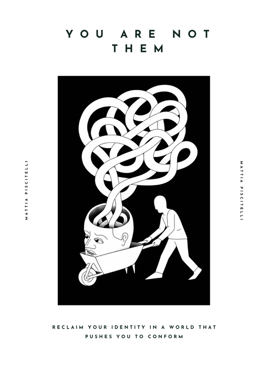 You Are Not Them - by Mattia Piscitelli